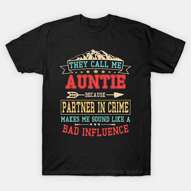 they call me auntie T-Shirt by Leosit